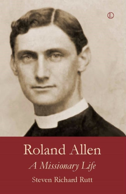 Book cover of: Roland Allen. By: Steven Rutt
