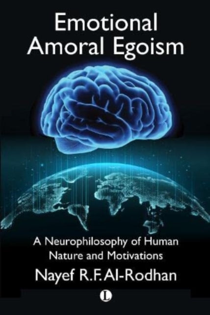 Book cover of: Emotional Amoral Egoism. By: Nayef Al-Rodhan