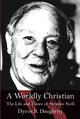 Book cover of: Worldly Christian. By: Dyron B. Daughrity