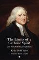 Book cover of: The Limits of a Catholic Spirit. By: Kelly Diehl Yates