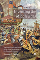 Book cover of: Inventing the Middle Ages. By: Norman Cantor