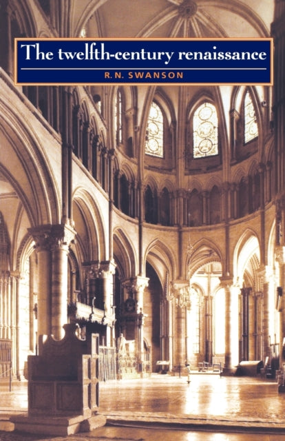 Book cover of: Twelfth-Century Renaissance. By: R.N. Swanson