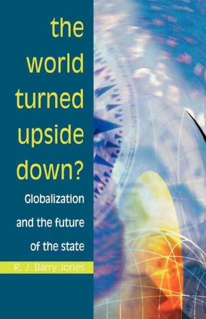 Book cover of: World Turned Upside Down?. By: R. Barry J. Jones