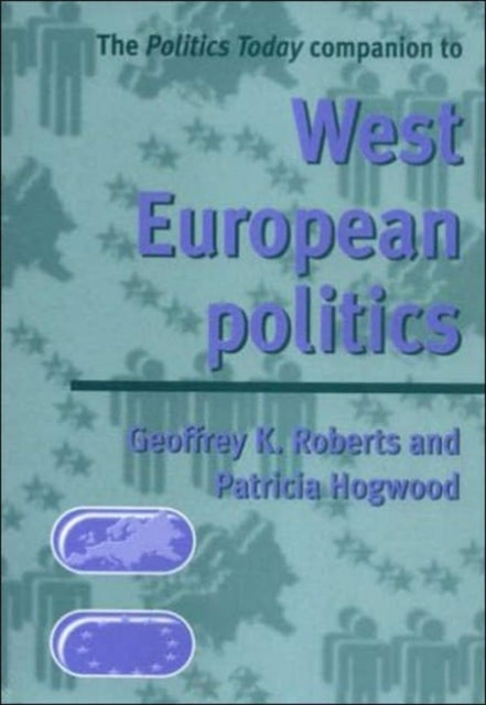 Book cover of: Politics Today Companion to West European Politics