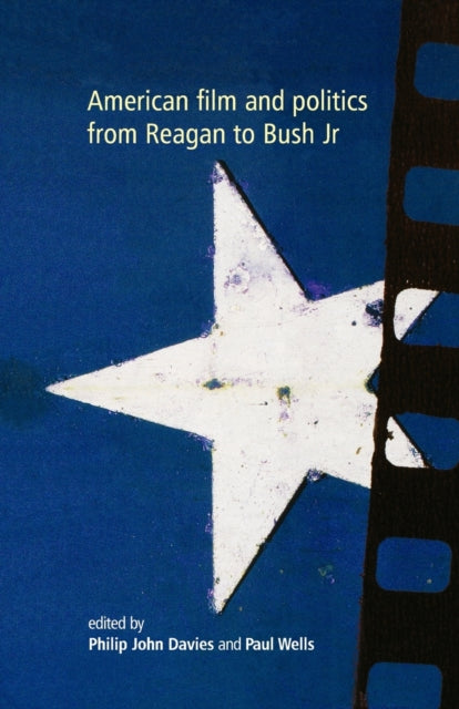 Book cover of: American Film and Politics from Reagan to Bush Jr