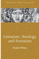 Book cover of: Literature, Theology and Feminism. By: Heather Walton