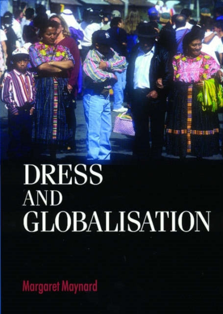 Book cover of: Dress and Globalisation