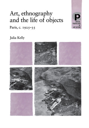 Art, Ethnography and the Life of Objects