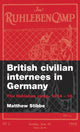 Book cover of: British Civilian Internees in Germany. By: Matthew Stibbe