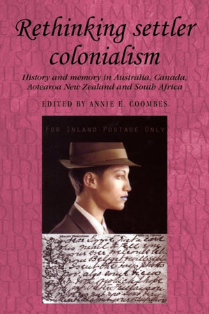 Rethinking Settler Colonialism