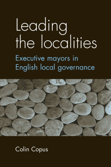 Book cover of: Leading the Localities. By: Colin Copus