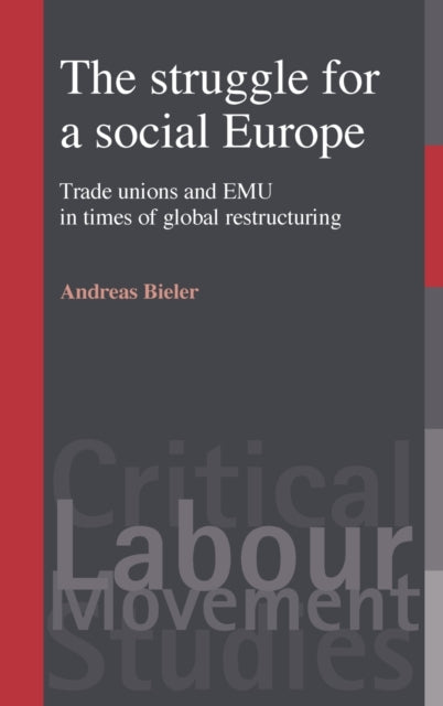 Book cover of: Struggle for a Social Europe. By: Andreas Bieler
