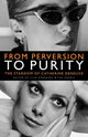 Book cover of: From Perversion to Purity. By: Lisa Downing