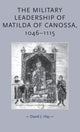 Book cover of: Military Leadership of Matilda of Canossa, 1046–1115. By: David J. Hay