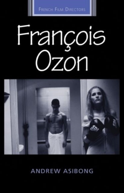 Book cover of: FrancOis Ozon. By: Andrew Asibong