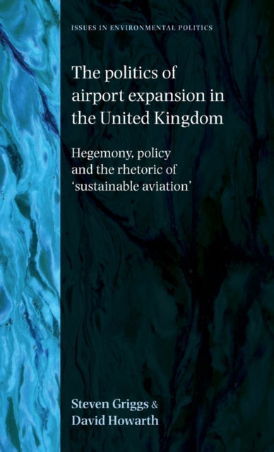 The Politics of Airport Expansion in the United Kingdom