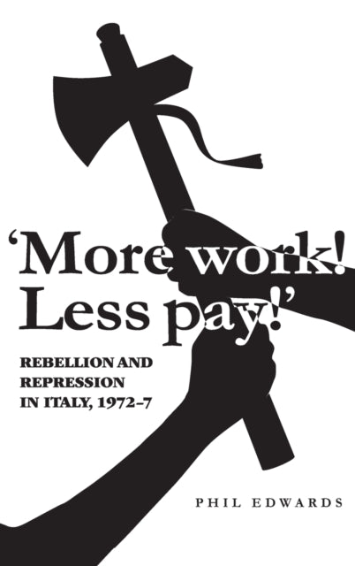 Book cover of: 'More Work! Less Pay!'