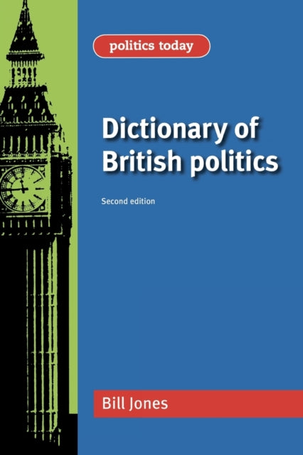 Book cover of: Dictionary of British Politics. By: Bill Jones