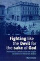Book cover of: Fighting Like the Devil for the Sake of God. By: Mark Doyle