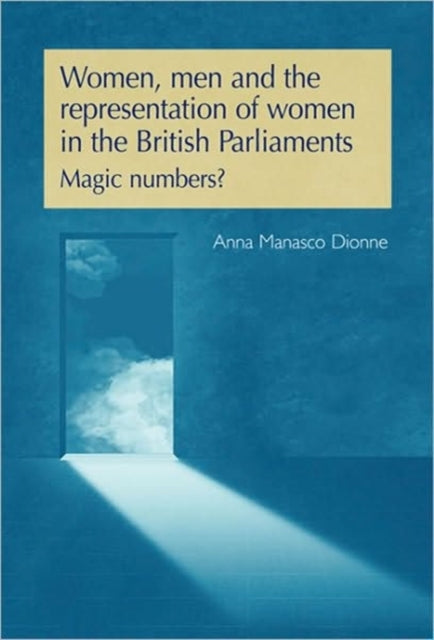 Book cover of: Women, Men and the Representation of Women in the British Parliaments. By: Anna Manasco