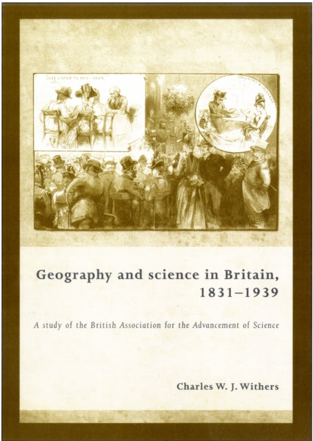 Book cover of: Geography and Science in Britain, 1831–1939