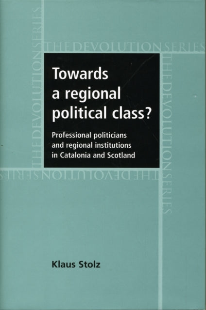 Towards a Regional Political Class?