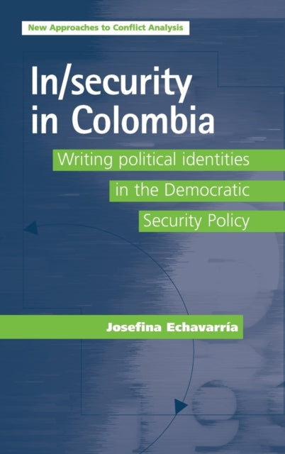 Book cover of: In/Security in Colombia. By: Josefina Echavarría Alvarez