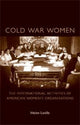 Book cover of: Cold War Women. By: Helen Laville