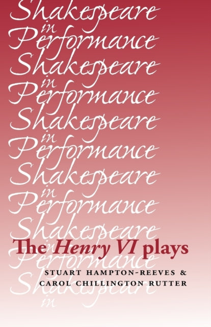 The Henry vi Plays