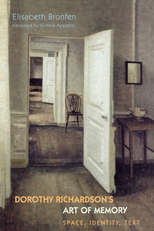 Dorothy Richardson's 'Art of Memory'