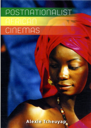 Postnationalist African Cinemas