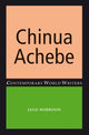 Book cover of: Chinua Achebe. By: Jago Morrison