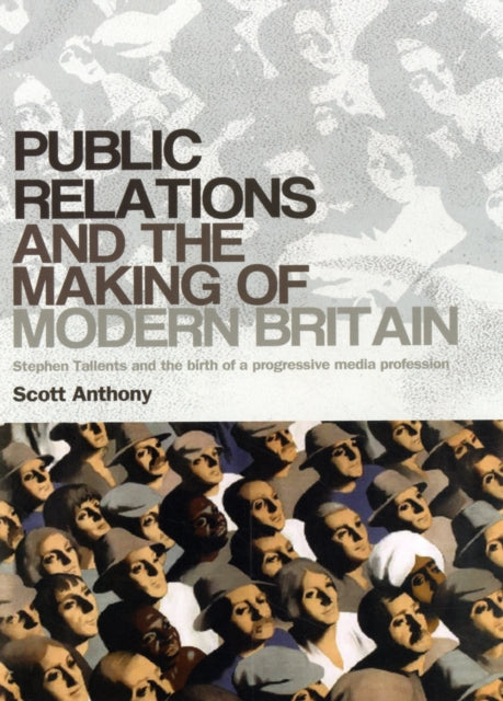 Book cover of: Public Relations and the Making of Modern Britain