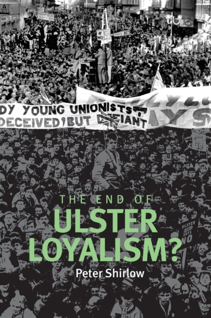 Book cover of: End of Ulster Loyalism?