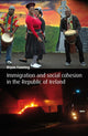 Book cover of: Immigration and Social Cohesion in the Republic of Ireland. By: Bryan Fanning