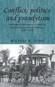 Book cover of: Conflict, Politics and Proselytism. By: Michael D. Leigh