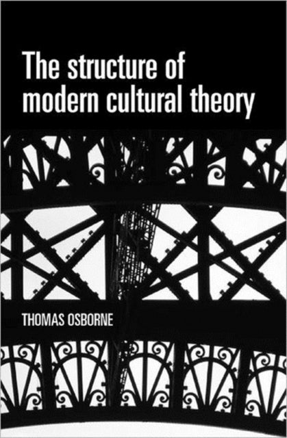 Book cover of: Structure of Modern Cultural Theory. By: Thomas Osborne