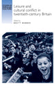Book cover of: Leisure and Cultural Conflict in Twentieth-Century Britain
