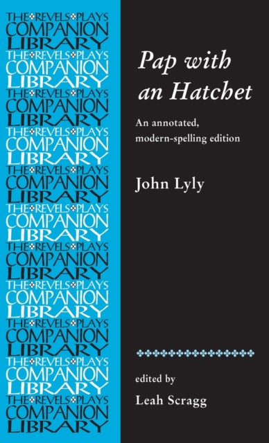 Book cover of: Pap with an Hatchet by John Lyly. By: Leah Scragg