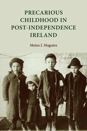 Precarious Childhood in Post-Independence Ireland
