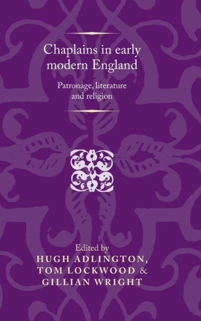 Book cover of: Chaplains in Early Modern England