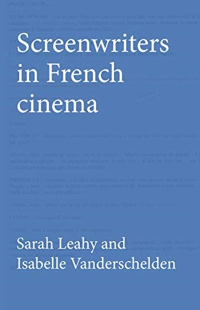 Book cover of: Screenwriters in French Cinema. By: Sarah Leahy