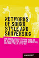 Book cover of: Networks of Sound, Style and Subversion. By: Nick Crossley