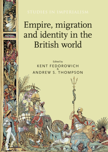 Book cover of: Empire, Migration and Identity in the British World