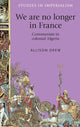 Book cover of: We are No Longer in France. By: Allison Drew
