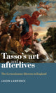 Book cover of: Tasso's Art and Afterlives. By: Jason Lawrence