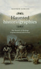 Book cover of: Haunted Historiographies. By: Matthew Schultz