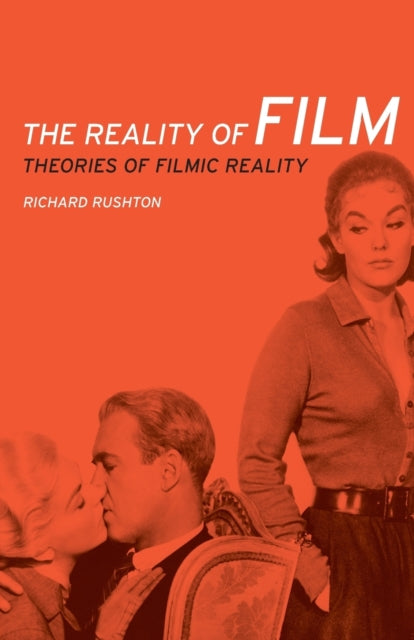 Book cover of: Reality of Film. By: Richard Rushton
