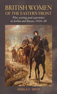 Book cover of: British Women of the Eastern Front. By: Angela Smith