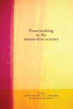 Peacemaking in the Twenty-First Century